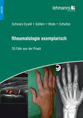 Schwarz-Eywill / Gehlen / Hösle |  Rheumatologie exemplarisch | eBook | Sack Fachmedien
