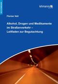 Veit |  Alkohol, Drogen und Medikamente im Straßenverkehr – Leitfaden zur Begutachtung | eBook | Sack Fachmedien