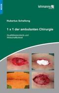 Schellong |  1x1 der ambulanten Chirurgie | Buch |  Sack Fachmedien
