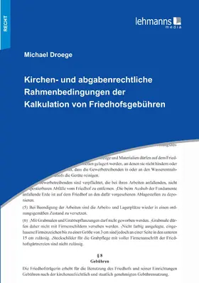 Droege |  Kirchen- und abgabenrechtliche Rahmenbedingungen der Kalkulation von Friedhofsgebühren | eBook | Sack Fachmedien