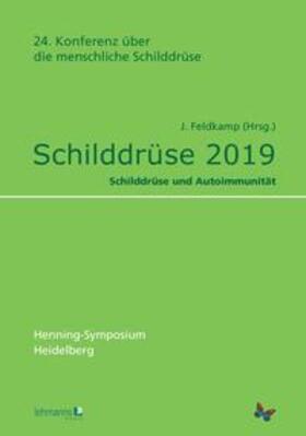 Feldkamp | Schilddrüse 2019 | Buch | 978-3-96543-161-4 | sack.de