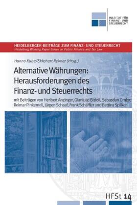 Kube / Reimer | Alternative Währungen: Herausforderungen des Finanz- und Steuerrechts | Buch | 978-3-96543-170-6 | sack.de