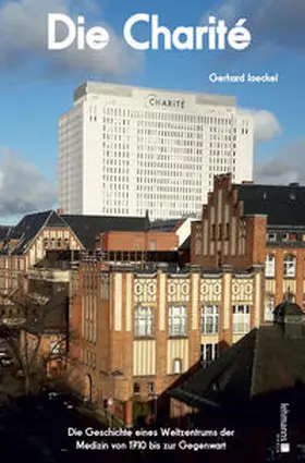Jaeckel / Grau |  Die Charité | Buch |  Sack Fachmedien