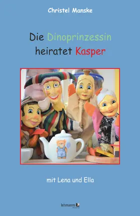 Manske | Die Dinoprinzessin heiratet Kasper | E-Book | www.sack.de