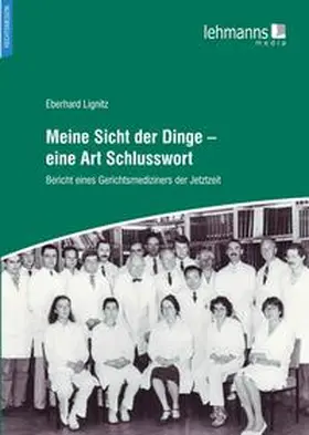 Lignitz |  Meine Sicht der Dinge - eine Art Schlusswort | Buch |  Sack Fachmedien
