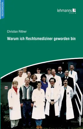 Rittner | Warum ich Rechtsmediziner geworden bin | E-Book | www.sack.de