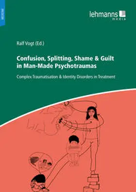 Vogt / Anderson / Buss |  Confusion, Splitting, Shame & Guilt in Man-Made Psychotraumas | Buch |  Sack Fachmedien