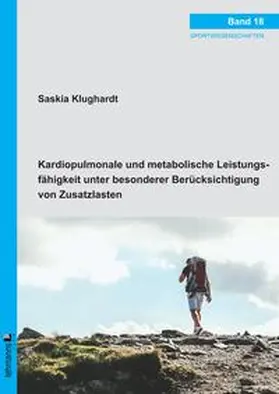 Klughardt |  Kardiopulmonale und metabolische Leistungsfähigkeit unter besonderer Berücksichtigung von Zusatzlasten | Buch |  Sack Fachmedien