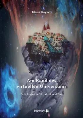 Kayser |  Am Rand des virtuellen Universum | eBook | Sack Fachmedien