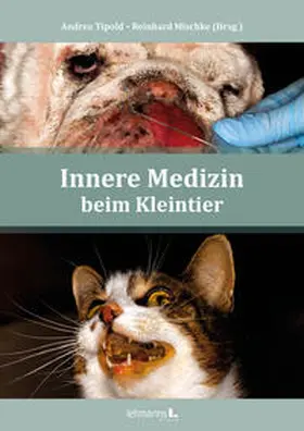Tipold / Mischke / Pfister |  Innere Medizin beim Kleintier | Buch |  Sack Fachmedien