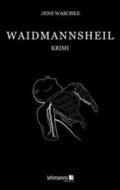 Waschke |  Waidmannsheil | Buch |  Sack Fachmedien