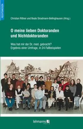 Rittner / Stradmann-Bellinghausen |  O meine lieben Doktoranden und Nichtdoktoranden | Buch |  Sack Fachmedien