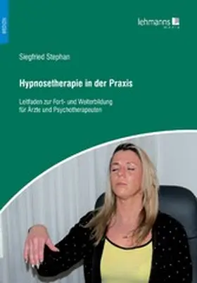 Stephan |  Hypnosetherapie in der Praxis | eBook | Sack Fachmedien