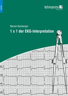 Bamberger |  1 x 1 der EKG-Interpretation | Buch |  Sack Fachmedien