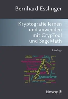 Esslinger |  Das CrypTool-Buch: Kryptografie lernen und anwenden mit CrypTool und SageMath | Buch |  Sack Fachmedien