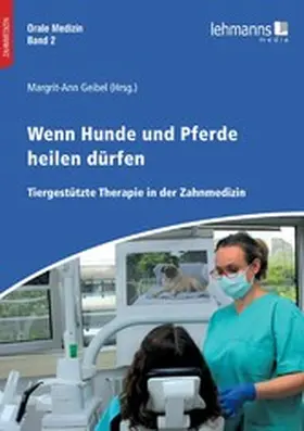 Geibel |  Orale Medizin / Wenn Hunde und Pferde heilen dürfen | eBook | Sack Fachmedien