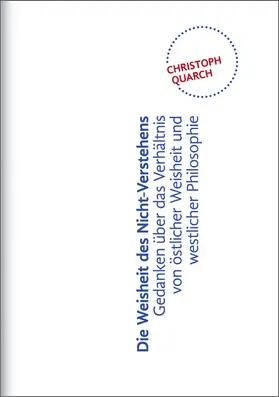 Quarch |  Die Weisheit des Nicht-Verstehens | eBook | Sack Fachmedien