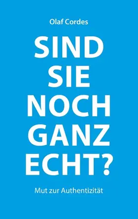 Cordes |  Sind Sie noch ganz echt? | eBook | Sack Fachmedien