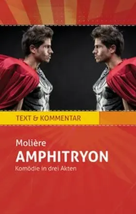 Molière / Varell |  Amphitryon: Molière. Text und Kommentar | eBook | Sack Fachmedien