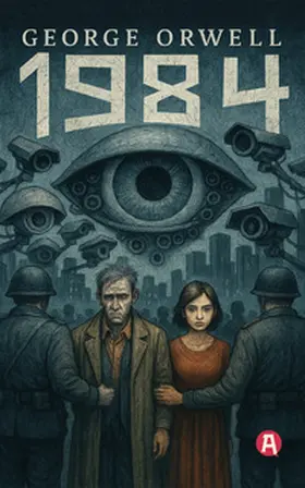 Orwell |  1984. Ein dystopischer Roman. George Orwell | Buch |  Sack Fachmedien