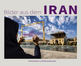 Berger / Khadem-Awal |  Bilder aus dem Iran | Buch |  Sack Fachmedien