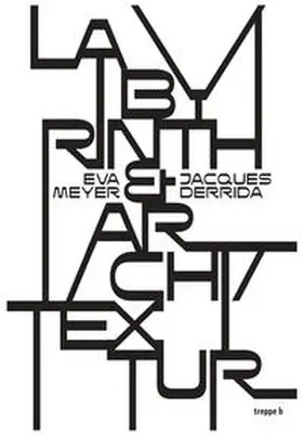 Meyer / Derrida / Rösch |  Labyrinth & Archi/Textur | Buch |  Sack Fachmedien