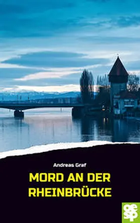 Graf |  Mord an der Rheinbrücke | Buch |  Sack Fachmedien