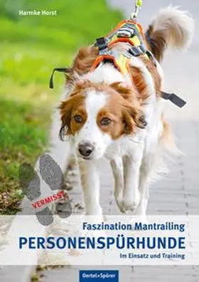 Horst |  Personenspürhunde im Einsatz und Training | Buch |  Sack Fachmedien