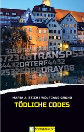 Stich / Grund |  Tödliche Codes | eBook | Sack Fachmedien