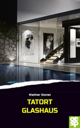 Stonet |  Tatort Glashaus | Buch |  Sack Fachmedien