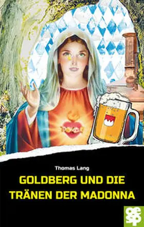Lang |  Goldberg und die Tränen der Madonna | eBook | Sack Fachmedien
