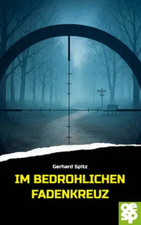 Spitz |  Im  bedrohlichen Fadenkreuz | Buch |  Sack Fachmedien