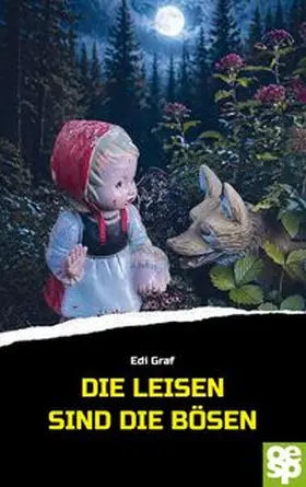 Graf |  Die Leisen sind die Bösen | eBook | Sack Fachmedien