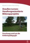Bous / Hildmann / Scholz |  Draußen Lernen: Handlungsorientierte Bildungsprojekte | eBook | Sack Fachmedien