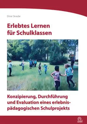 Straube |  Erlebtes Lernen für Schulklassen | Buch |  Sack Fachmedien