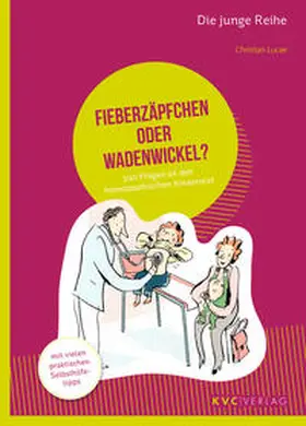 Lucae |  Fieberzäpfchen oder Wadenwickel? | eBook | Sack Fachmedien