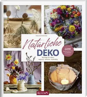 Eschenbüscher / BLOOM's GmbH / Bramhoff |  Natürliche Deko | Buch |  Sack Fachmedien