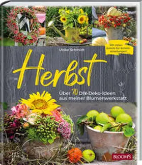 Schmidt / BLOOM's GmbH |  Herbst | Buch |  Sack Fachmedien