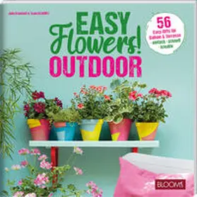 Bramhoff |  Easy Flowers! Outdoor | Buch |  Sack Fachmedien