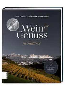 Geisel / Schmeisser |  Wein & Genuss in Südtirol | Buch |  Sack Fachmedien