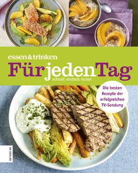 Schirmaier-Huber / Loll / Hiltebrand |  essen & trinken — Für jeden Tag | eBook | Sack Fachmedien