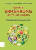 Klasen / Zöllner |  Gesunde Ernährung heute und morgen | eBook | Sack Fachmedien