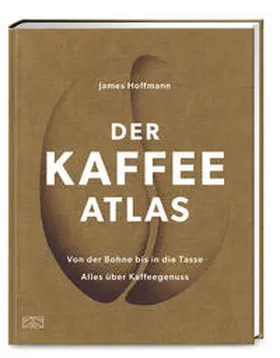 Hoffmann |  Der Kaffeeatlas | Buch |  Sack Fachmedien