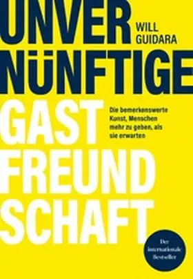 Guidara |  Unvernünftige Gastfreundschaft | eBook | Sack Fachmedien