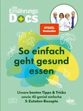 Riedl / Andresen / Klasen |  Die Ernährungs-Docs - So einfach geht gesund essen | eBook | Sack Fachmedien