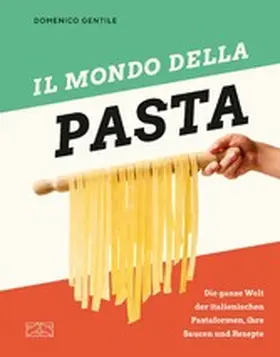 Gentile |  Il mondo della Pasta | eBook | Sack Fachmedien