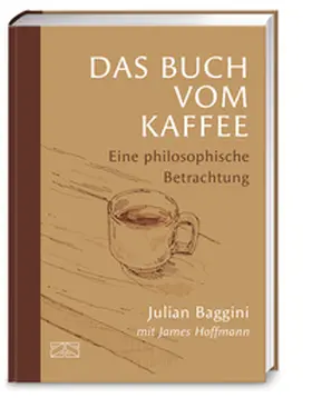 Baggini / Hoffmann |  Das Buch vom Kaffee | Buch |  Sack Fachmedien