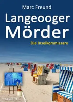 Freund | Langeooger Mörder. Ostfrieslandkrimi | Buch | 978-3-96586-393-4 | www.sack.de