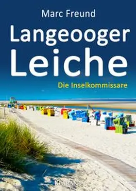 Freund | Langeooger Leiche. Ostfrieslandkrimi | Buch | 978-3-96586-672-0 | www.sack.de