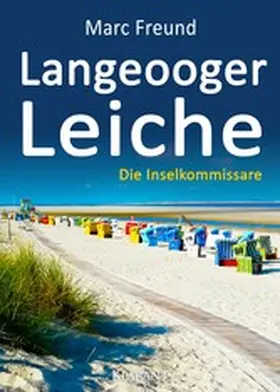 Freund |  Langeooger Leiche. Ostfrieslandkrimi | eBook | Sack Fachmedien